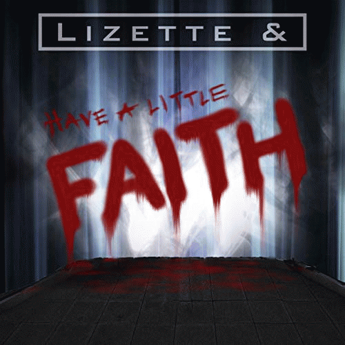 Lizette And : Have a Little Faith